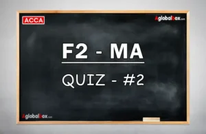 ACCA, MCQs, Multiple Choice Questions, CBE, Online, ACCA Global, Online Questions, CBE Questions, ACCAGLOBALBOX, AGLOBALWALL, GLOBALWALL, PDF, MOCK, PAST PAPER, BPP, KAPLAN, F2, MA, Management Accounting, F2 MA Quiz MCQs, ACCA F2 CBE MCQs, ACCA MA CBE MCQs, ACCA MA Quiz, ACCA F2 Quiz, F2 CBE MCQ Quiz