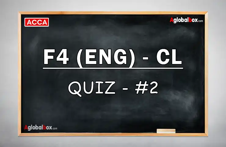 ACCA, MCQs, Multiple Choice Questions, CBE, Online, ACCA Global, Online Questions, CBE Questions, ACCAGLOBALBOX, AGLOBALWALL, GLOBALWALL, PDF, MOCK, PAST PAPER, BPP, KAPLAN, F4, CL, Corporate and Business Law, English, F4 Eng CL Quiz MCQs, ACCA F4 Eng CBE MCQs, ACCA CL CBE MCQs, ACCA CL Quiz, ACCA F4 Eng Quiz, F4 Eng CBE MCQ Quiz