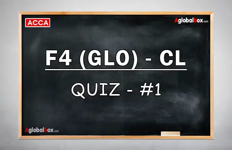 ACCA, MCQs, Multiple Choice Questions, CBE, Online, ACCA Global, Online Questions, CBE Questions, ACCAGLOBALBOX, AGLOBALWALL, GLOBALWALL, PDF, MOCK, PAST PAPER, BPP, KAPLAN, F4, CL, Corporate and Business Law, Global, F4 Glo CL Quiz MCQs, ACCA F4 Glo CBE MCQs, ACCA CL CBE MCQs, ACCA CL Quiz, ACCA F4 Glo Quiz, F4 Glo CBE MCQ Quiz